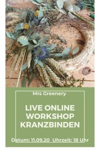 Mrs Greenery Workshops: kreative Naturdeko Ideen und DIY Kränze