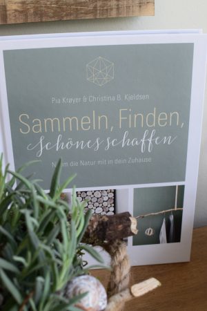 Buch: Sammeln Finden, Schönes Schaffen. Naturdekoidee Dekoideen mit Naturmaterialen Dekobuch Bücher